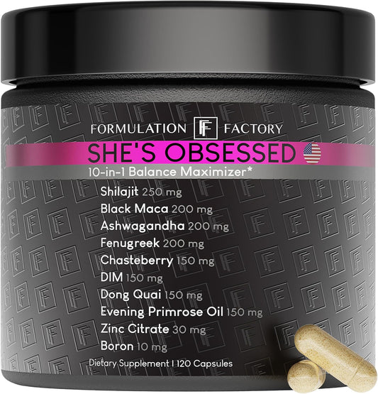 Formulation Factory She's Obsessed: 10-in-1 Hormone Balance Maximizer with Shilajit, Maca, Ashwagandha, DIM, Dong Quai, Zinc & More for Vitality & Balance \u2013 120 Capsules 2 Months