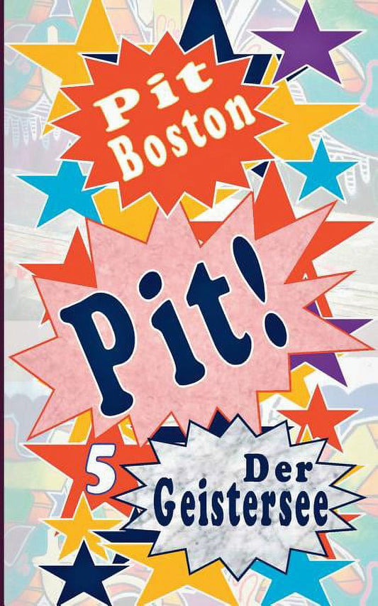 Pit!: Der Geistersee (Paperback)